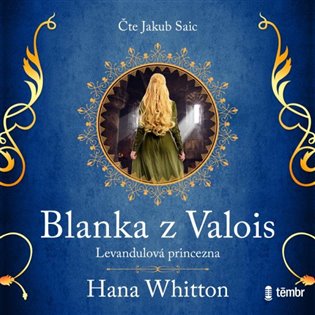 Blanka z Valois – Levandulová princezna koupíte na Kosmas.cz