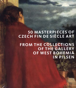 50 masterpieces of Czech Fin de Siecle Art from the Collections of the Gallery of West Bohemia in Pi koupíte na Kosmas.cz