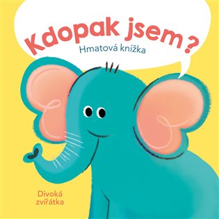 Kniha Kdopak jsem? Divoká zvířátka