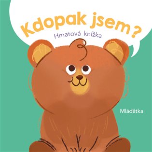Kniha Kdopak jsem? Mláďátka