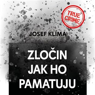 Zločin jak ho pamatuju koupíte na Kosmas.cz