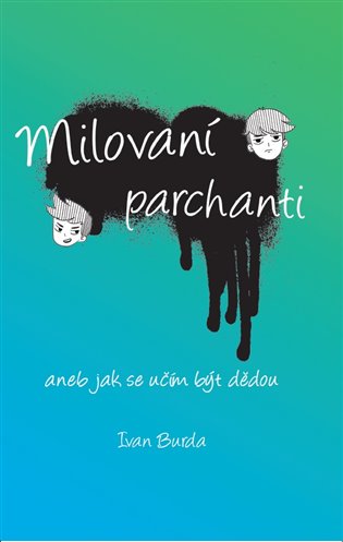 Milovaní parchanti - Ivan Burda