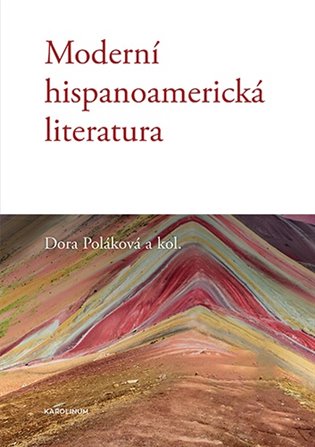 Moderní hispanoamerická literatura koupíte na Kosmas.cz