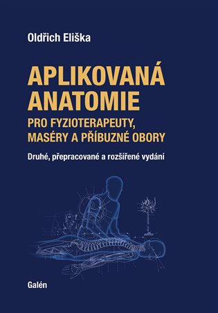 Aplikovaná anatomie pro fyzioterapeuty, maséry a příbuzné obory koupíte na Kosmas.cz