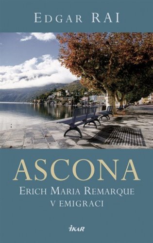 Ascona. Erich Maria Remarque v emigraci