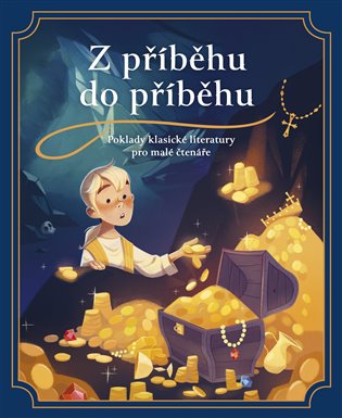 Z příběhu do příběhu: Poklady klasické literatury pro malé čtenáře