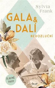 Gala & Dalí: Nerozluční - Sylvia Frank
