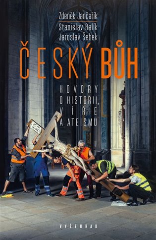 Český bůh - Hovory o historii, víře a ateismu koupíte na Kosmas.cz