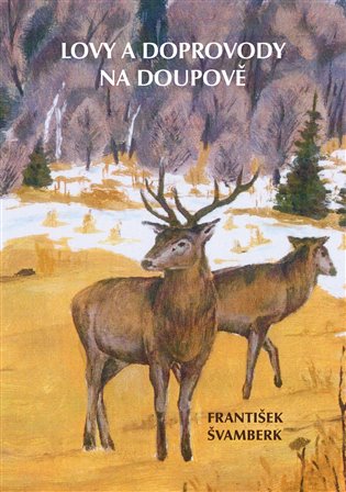 Lovy a doprovody na Doupově koupíte na Kosmas.cz
