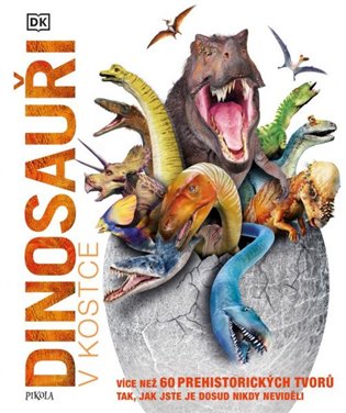 Dinosauři v kostce. Více než 60 prehistorických tvorů tak, jak jste je dosud nikdy neviděli koupíte na Kosmas.cz