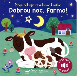 Moje blikající zvuková knížka - Dobrou noc, farmo!