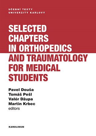 Kniha Selected chapters in orthopedics and traumatology for medical students