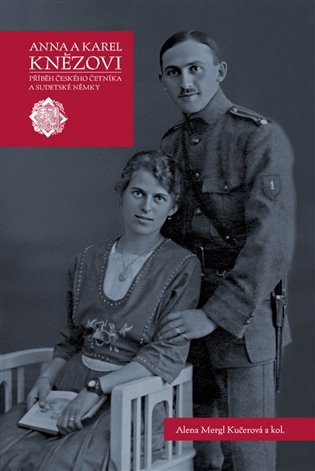 Anna a Karel Knězovi - Alena Mergl Kučerová