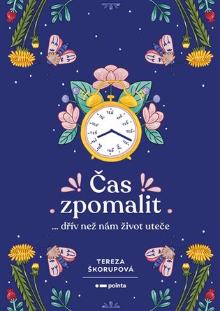 Čas zpomalit… dřív než nám život uteče koupíte na Kosmas.cz