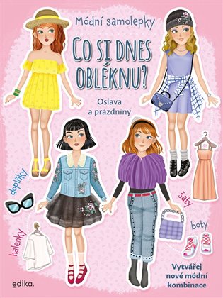 Co si dnes obléknu? Oslava a prázdniny - Sešit se samolepkami koupíte na Kosmas.cz