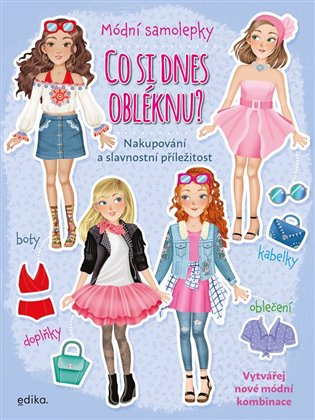 Co si dnes obléknu? Nakupování a slavnostní příležitosti - Sešit se samolepkami koupíte na Kosmas.cz