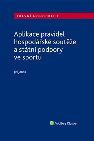 Aplikace pravidel hospodářské soutěže a státní podpory ve sportu koupíte na Kosmas.cz