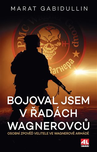 Bojoval jsem v řadách Wagnerovců koupíte na Kosmas.cz