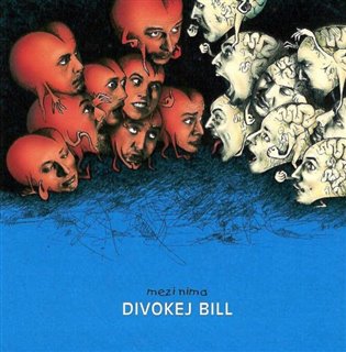 Divokej Bill: Mezi Nima (remastered 2023) LP koupíte na Kosmas.cz