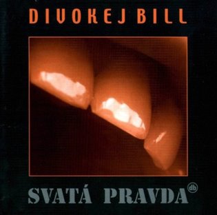 Divokej Bill: Svata Pravda (remastered 2023) LP koupíte na Kosmas.cz