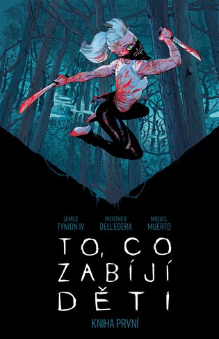 To, co zabíjí děti - Kniha první koupíte na Kosmas.cz