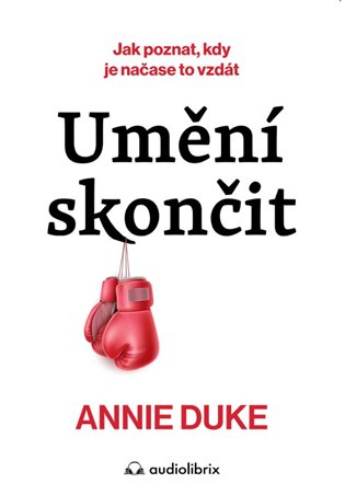 Umění skončit - Jak poznat, kdy je načase to vzdát koupíte na Kosmas.cz