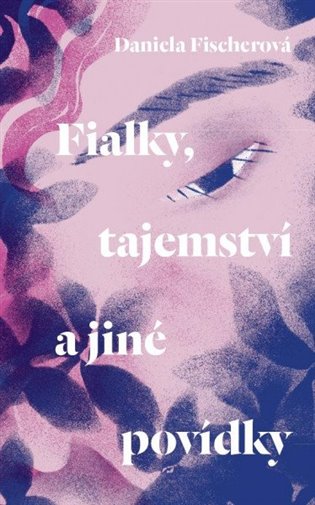 Fialky, tajemství a jiné povídky koupíte na Kosmas.cz