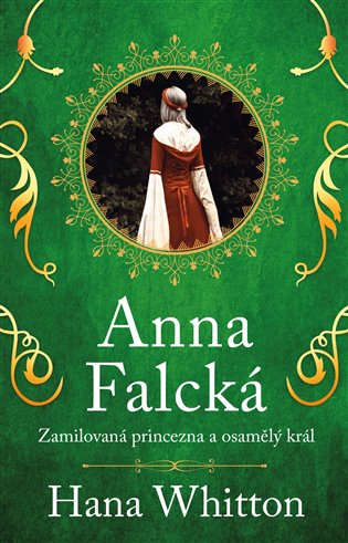 Kniha Anna Falcká - Zamilovaná princezna a osamělý král