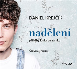 Nadělení: Příběhy kluka ze zámku - Daniel Krejčík