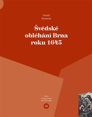 Švédské obléhání Brna roku 1645 koupíte na Kosmas.cz