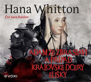 Adam ze Zbraslavi a případ královské dcery Elišky koupíte na Kosmas.cz