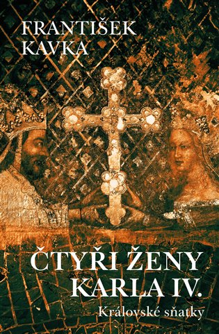 Čtyři ženy Karla IV. koupíte na Kosmas.cz