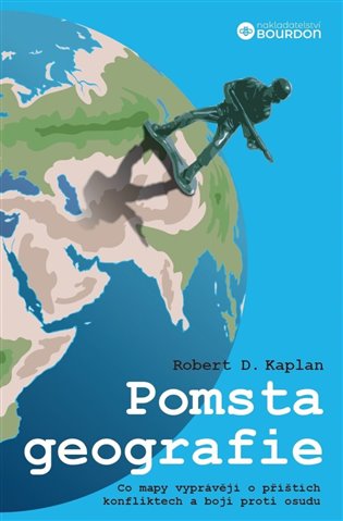 Pomsta geografie - Co mapy vyprávějí o příštích konfliktech a boji proti osudu, 2. vydání koupíte na Kosmas.cz