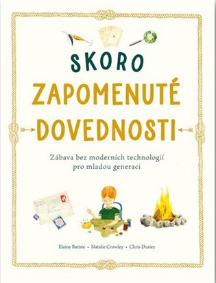 Skoro zapomenuté dovednosti