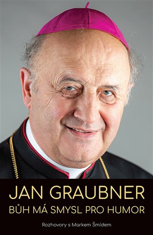 Jan Graubner - Bůh má smysl pro humor koupíte na Kosmas.cz
