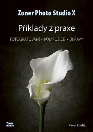 Zoner Photo Studio X - Příklady z praxe koupíte na Kosmas.cz