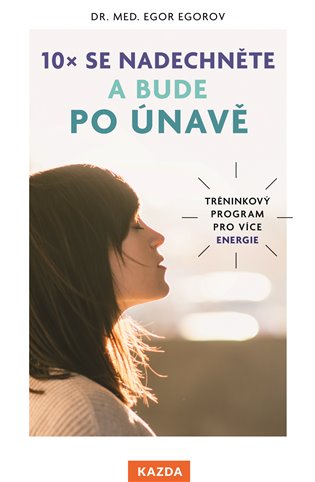 10x se nadechněte a bude po únavě koupíte na Kosmas.cz