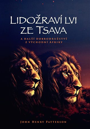Lidožraví lvi ze Tsava koupíte na Kosmas.cz