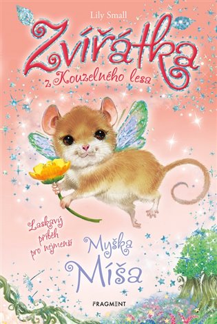 Zvířátka z Kouzelného lesa - Myška Míša, 2. vydání koupíte na Kosmas.cz