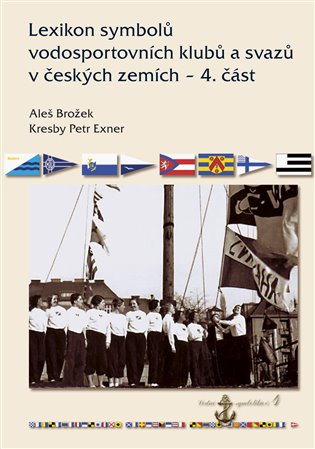 Lexikon symbolů vodosportovních klubů a svazů v českých zemích - 4. část koupíte na Kosmas.cz