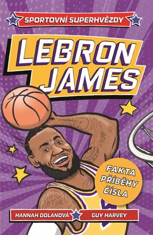 LeBron. Sportovní superhvězdy - Hannah Dolan