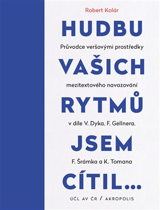 Hudbu vašich rytmů jsem cítil… koupíte na Kosmas.cz