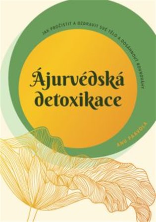 Ájurvédská detoxikace koupíte na Kosmas.cz
