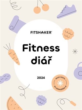 Kniha Fitness Diář 2024. Moje cesta za zdravějším Já