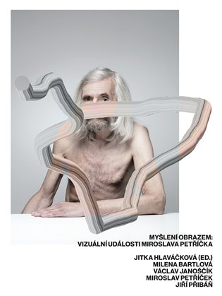Myšlení obrazem: Vizuální události Miroslava Petříčka. koupíte na Kosmas.cz