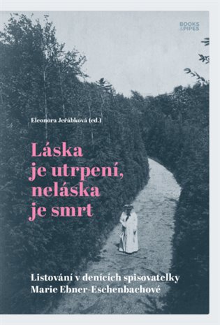 Láska je utrpení, neláska je smrt koupíte na Kosmas.cz