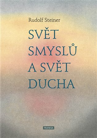 Svět smyslů a svět ducha koupíte na Kosmas.cz