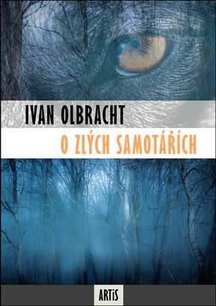 O zlých samotářích
