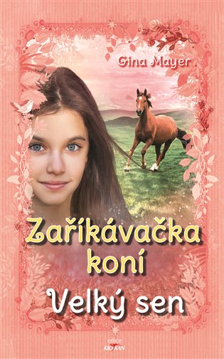 Zaříkávačka koní - Velký sen koupíte na Kosmas.cz