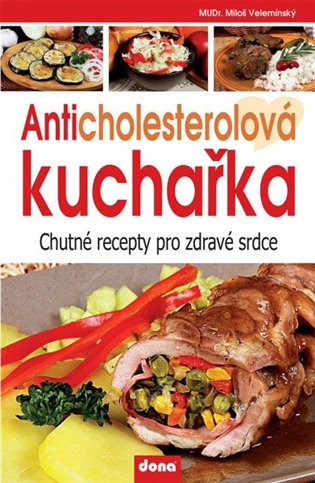 Anticholesterolová kuchařka koupíte na Kosmas.cz